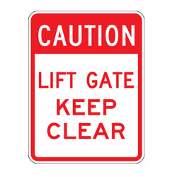 Caution Lift Gate Keep Clear Sign