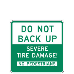 Do Not Back Up Severe Tire Damage Sign