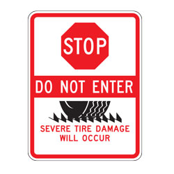 Stop Do Not Enter Severe Tire Damage Will Occur Sign