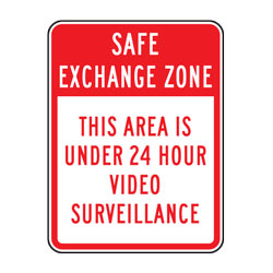 Safe Exchange Zone This Area is Under 24 Hour Surveillance Sign