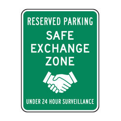 Reserved Parking Safe Exchange Zone Under 24 Hour Surveillance Sign
