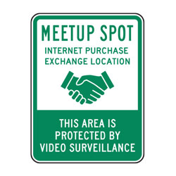 Meetup Spot Internet Purchase Exchange Location This Area is Protected By Video Surveillance Sign