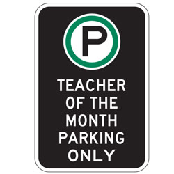 Oxford Series: (Parking Symbol) Teacher of the Month Parking Only Sign