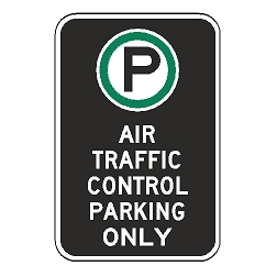 Oxford Series: (Parking Symbol) Air Traffic Control Parking Only Sign