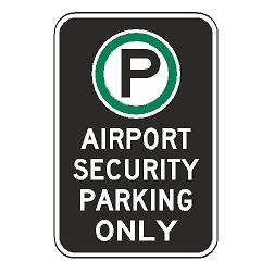 Oxford Series: (Parking Symbol) Airport Security Parking Only Sign