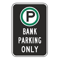 Oxford Series: (Parking Symbol) Bank Parking Only Sign