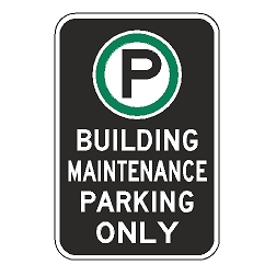 Oxford Series: (Parking Symbol) Building Maintenance Parking Only Sign