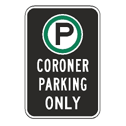 Oxford Series: (Parking Symbol) Coroner Parking Only Sign