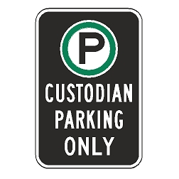 Oxford Series: (Parking Symbol) Custodian Parking Only Sign