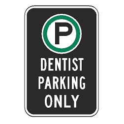 Oxford Series: (Parking Symbol) Dentist Parking Only Sign