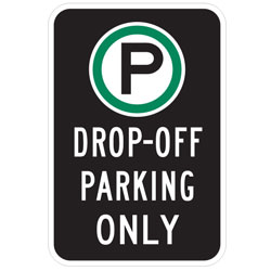 Oxford Series: (Parking Symbol) Drop Off Parking Only Sign