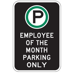 Oxford Series: (Parking Symbol) Employee of the Month Parking Only Sign