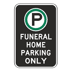 Oxford Series: (Parking Symbol) Funeral Home Parking Only Sign