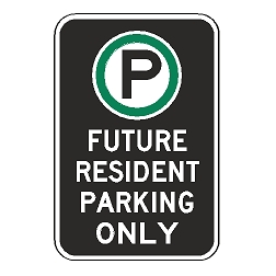 Oxford Series: (Parking Symbol) Future Resident Parking Only Sign