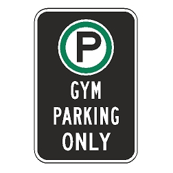 Oxford Series: (Parking Symbol) Gym Parking Only Sign