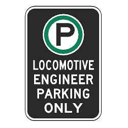 Oxford Series: (Parking Symbol) Locomotive Engineer Parking Only Sign
