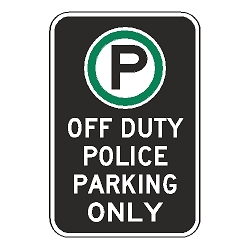 Oxford Series: (Parking Symbol) Off Duty Police Parking Only Sign