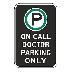 Oxford Series: (Parking Symbol) On Call Doctor Parking Only Sign