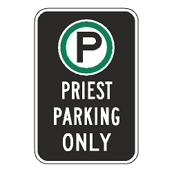 Oxford Series: (Parking Symbol) Priest Parking Only  Sign