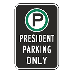 Oxford Series: (Parking Symbol) President Parking Only Sign