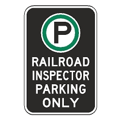 Oxford Series: (Parking Symbol) Railroad Inspector Parking Only Sign