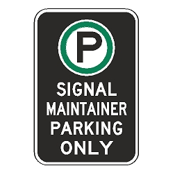 Oxford Series: (Parking Symbol) Signal Maintainer Parking Only Sign