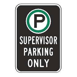 Oxford Series: (Parking Symbol) Supervisor Parking Only Sign