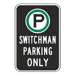 Oxford Series: (Parking Symbol) Switchman Parking Only Sign