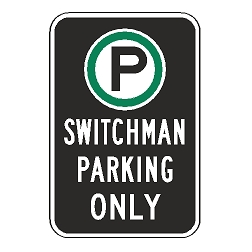Oxford Series: (Parking Symbol) Switchman Parking Only Sign