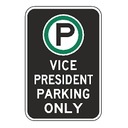 Oxford Series: (Parking Symbol) Vice President Parking Only Sign