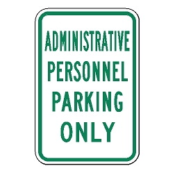 Administrative Personnel Parking Only Sign