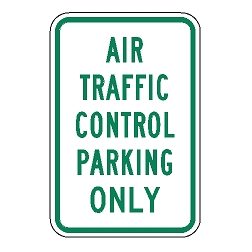 Air Traffic Control Parking Only Sign