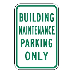 Building Maintenance Parking Only Sign