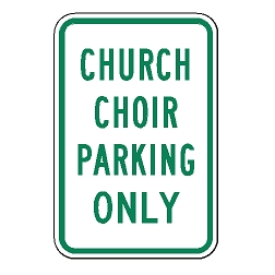 Church Choir Parking Only Sign