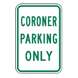 Coroner Parking Only Sign