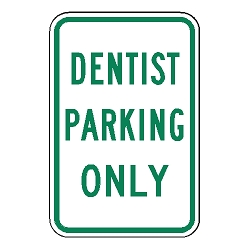 Dentist Parking Only Sign