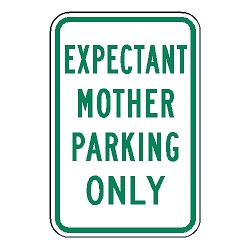 Expectant Mother Parking Only Sign