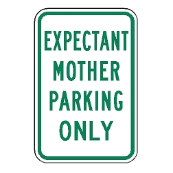 Expectant Mother Parking Only Sign