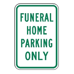 Funeral Home Parking Only Sign