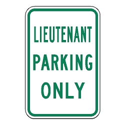 Lieutenant Parking Only Sign