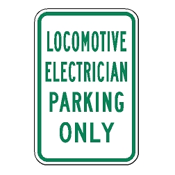 Locomotive Electrician Parking Only Sign