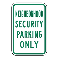 Neighborhood Security Parking Only Sign