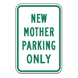 New Mother Parking Only Sign