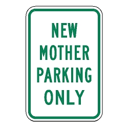 New Mother Parking Only Sign