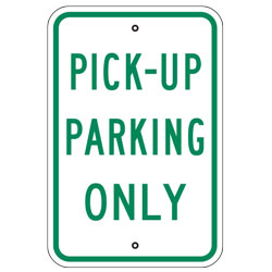 Pick up Parking Only Sign
