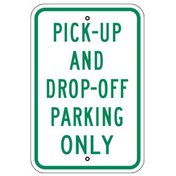 Pick up and Drop off Parking Only Sign