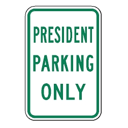 President Parking Only Sign