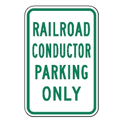 Railroad Conductor Parking Only Sign