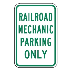 Railroad Mechanic Parking Only Sign