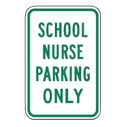 School Nurse Parking Only Sign